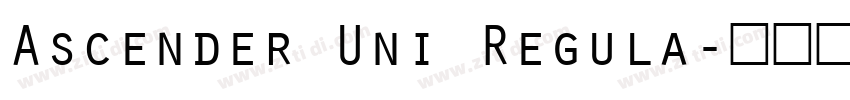 Ascender Uni Regula字体转换